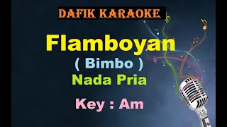 Download lagu Flamboyan (Karaoke) Bimbo Nada Pria /Cowok Male Key Am Lagu Nostalgia Tembang Kenangan mp3 Download lagu Flamboyan (Karaoke) Bimbo Nada Pria /Cowok Male Key Am Lagu Nostalgia Tembang Kenangan mp3