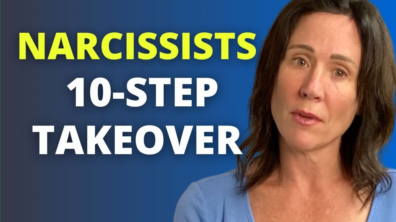 Narcissist's 10 Steps To Taking Over Your Mind