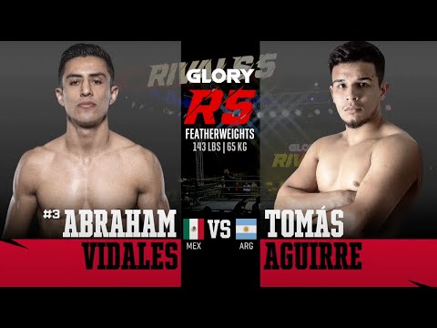 GLORY Rivals 5: Abraham Vidales vs. Tomas Aguirre - Full Fight