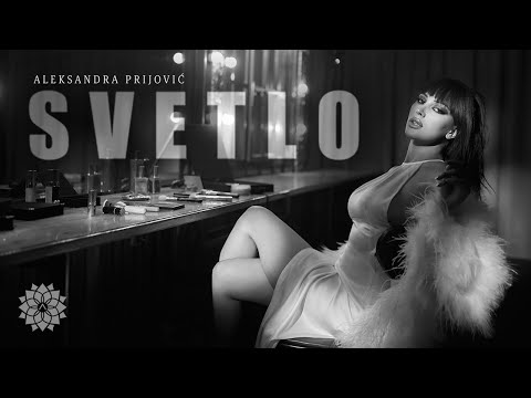 ALEKSANDRA PRIJOVIC - SVETLO (OFFICIAL VIDEO)