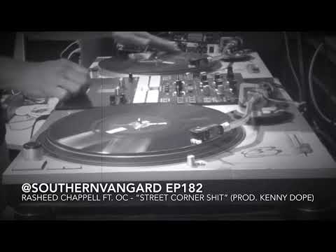 @southernvangard #radio Ep182 - Rasheed Chappell ft. O.C. - “Street Corner Sh*t”
