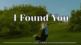 Download lagu I Found You – Romantic Love Song | Lyrics Video | Love Tunes mp3 Download lagu I Found You – Romantic Love Song | Lyrics Video | Love Tunes mp3