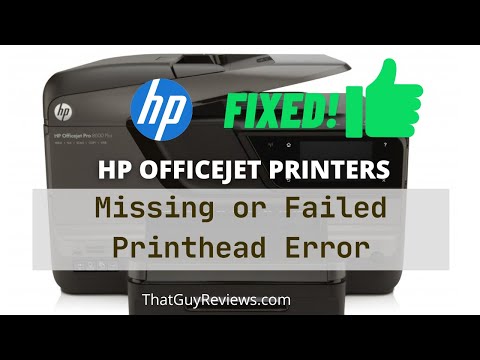 How to Fix HP OfficeJet Missing or Failed Printhead Error - FIX