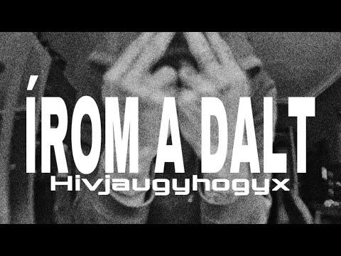 Hivjaugyhogyx - Írom a dalt (Official Video)
