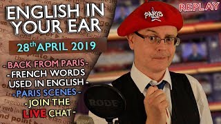 English in your Ear LIVE - Back in the UK - 28th April 2019 - Misterduncan &amp; his English Lessons