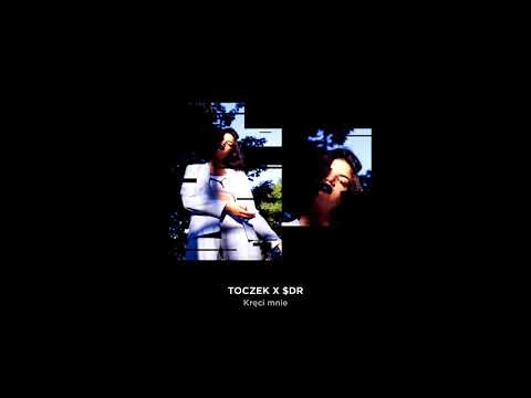 $DR/TOCZEK - Kręci Mnie