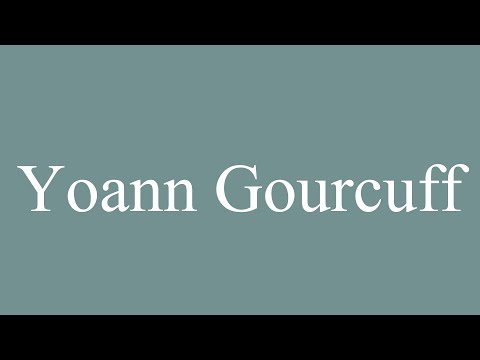 How to Pronounce ''Yoann Gourcuff'' Correctly in French