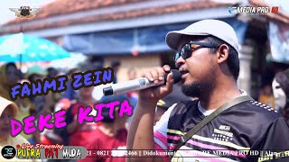 Download lagu FAHMI ZEIN - DEKE KITA | SINGA DANGDUT PUTRA PA'I MUDA | KOTA SARI SUBANG mp3
