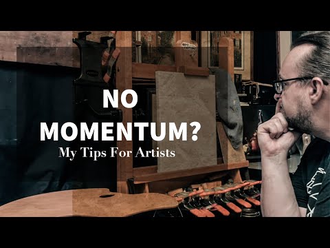 How To Maintain Creative Momentum - 4 Tips Every Artist Can Do Today