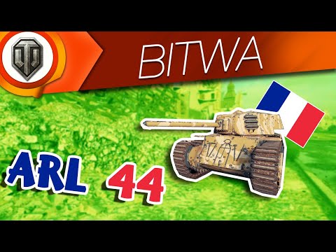 ARL 44 || Vive la France! [World of Tanks PL]