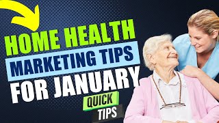 January Marketing Ideas for Home Health Agencies | Home Care | Hospice