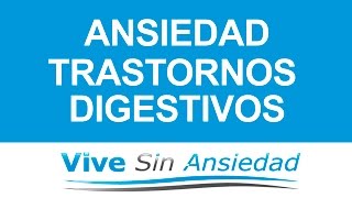 Ansiedad y trastornos digestivos