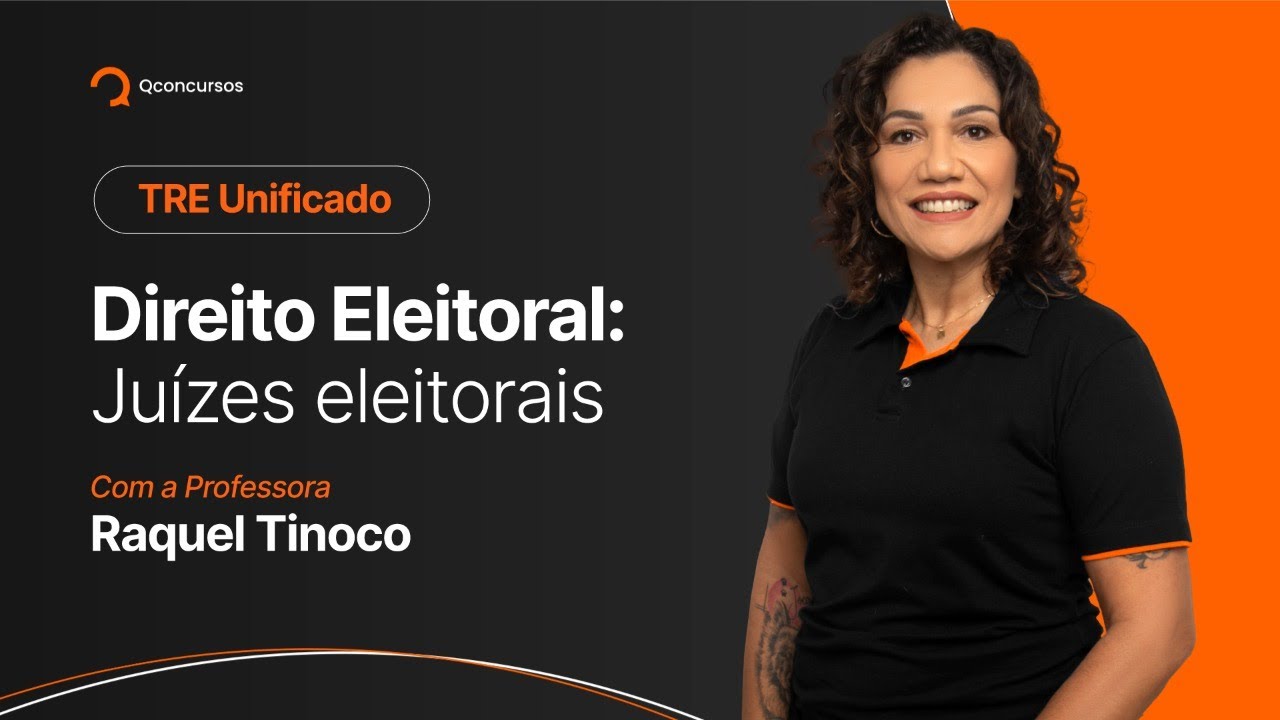 Concurso TRE Unificado: Direito Eleitoral - Juízes eleitorais [Aula gratuita] #aovivo