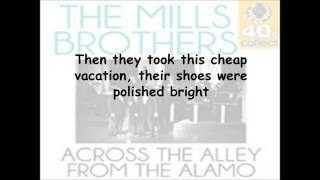 Mills Brothers - Across The Alley From The Alamo - Karaoke