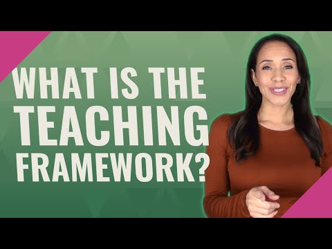 What Is The Teaching Framework