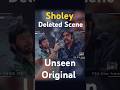 Sholay Movie Deleted Scene Original Sholay Bollywood Movie Funny Comedy Scene Shorts