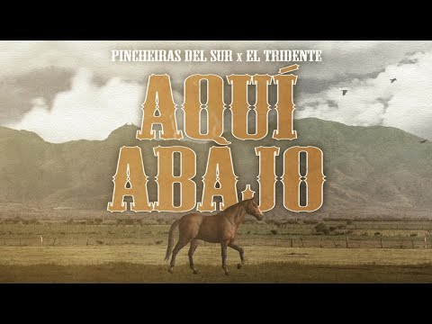 Los Pincheira del Sur de Jhonn Rosales , El Tridente - Aquí Abajo (Video Lyric)