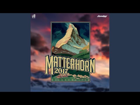 Matterhorn 2017 (Original Mix)