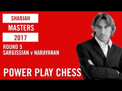 Sharjah Masters 2017 Round 5 Gabriel Sargissian v Srinath Narayanan