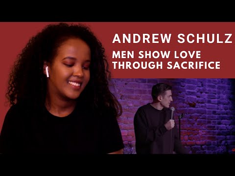 Andrew Schulz - Men show love through sacrifice -- Reaction