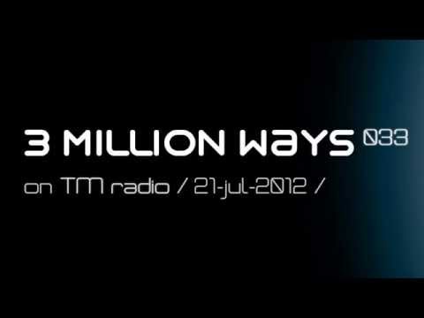S OMETUNES - 3 Million Ways 033.2 @ TM radio [ 21-jul-2012 ]
