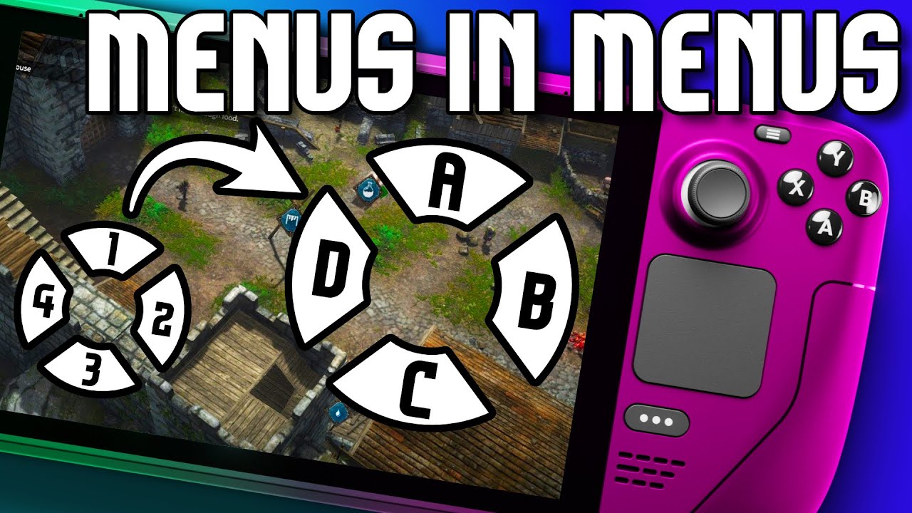 INFINITE INPUTS with Steam Deck!  Nested Radial Menus Tutorial