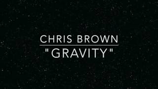 Chris Brown - Gravity (Stuck In The Middle) (CDQ)