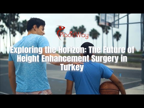 Looking Forward: The Future of Making People Taller Through Height Enhancement Surgery in Turkey