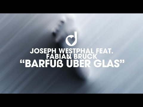 Joseph Westphal feat. Fabian Bruck – Barfuß über Glas