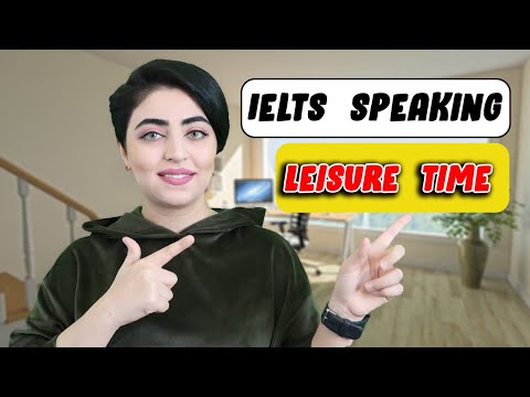 IELTS  Speaking practice : Leisure time activities and hobbies - sample questions and answers