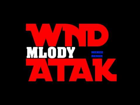 Mlody-WND atak (Merzz remix)