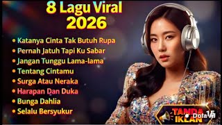 Download lagu 8 LAGU VIRAL 2026 #laguviral #lagutrending #katanyacintatakbutuhrupa #jangantunggulamalama mp3 Download lagu 8 LAGU VIRAL 2026 #laguviral #lagutrending #katanyacintatakbutuhrupa #jangantunggulamalama mp3