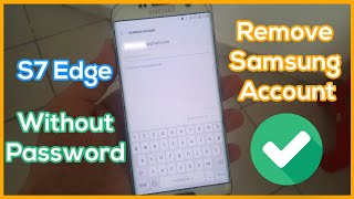 How to Remove Samsung Account S7 edge without Password