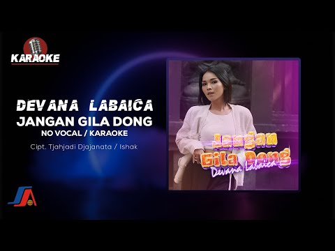 Devana Labaica - Jangan Gila Dong (Official Karaoke Video) | No Vocal