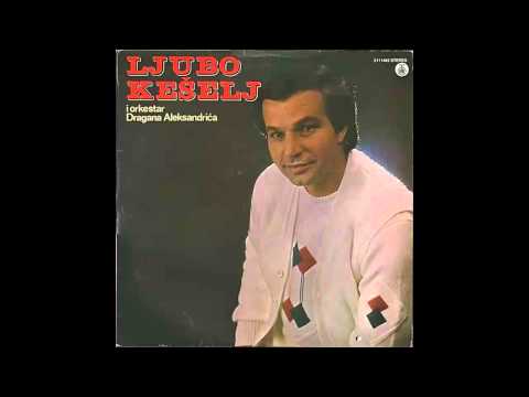 Ljubo Keselj - Nisi sejo list bez gore - (Audio 1982) HD