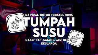 Download lagu DJ CAKEP TAPI SAYANG JADI BEBAN KELUARGA - TUMPAH SUSU VIRAL FYP TIKTOK TERBARU 2025 SLOW FULL BASS  mp3