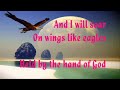 LIKE EAGLES (With Lyrics) : Don Moen