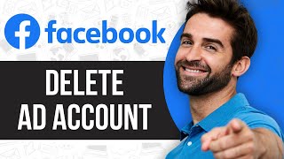 How to Delete Ad Account in Facebook Business Manager