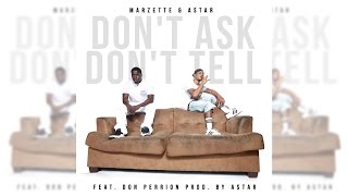 Marzette & AStar Feat. Don Perion - Don't Ask Don't Tell