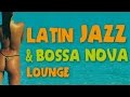 Latin Jazz & Bossa Nova Lounge - Latin Touch ...