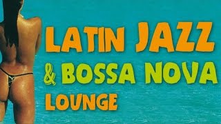 Latin Jazz & Bossa Nova Lounge - Latin Touch at the Beach