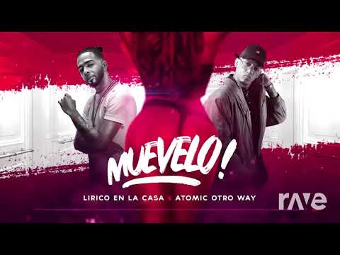 Marianelo - Lirico En La Casa X Atomic Otro Way & Lirico En La Casa | RaveDJ