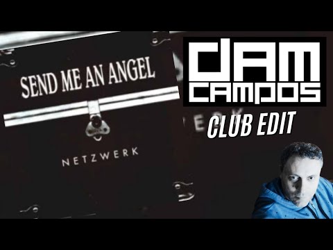 Netzwerk feat. Sandy Chambers - Send Me An Angel ( Dj Dam Campos Club Edit )