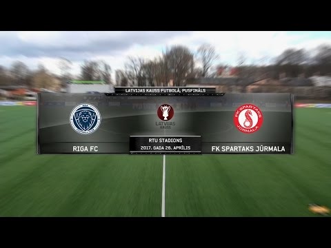 Latvijas Kauss 2016/2017  Riga FC - Spartaks Jūrmala (1/2 26.04.2017)