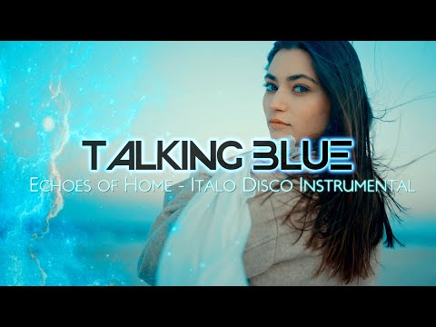 Talking Blue - Echoes of Home // NEW ITALO DISCO INSTRUMENTAL / MODERN TALKING STYLE