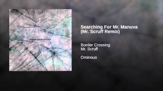 Searching For Mr. Manuva (Mr. Scruff Remix)