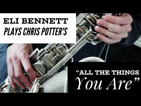 Chris Potter Transcription | Eli Bennett Plays Chris Potter's INSANE 