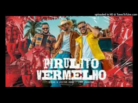 Pirulito Vermelho Diego e Victor Hugo, Luan Pereira - (música Oficial)