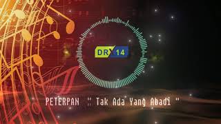 Download lagu Instrumental Sedih | Tak Ada Yang Abadi - Peterpan | Cover by. DR Tv14 mp3