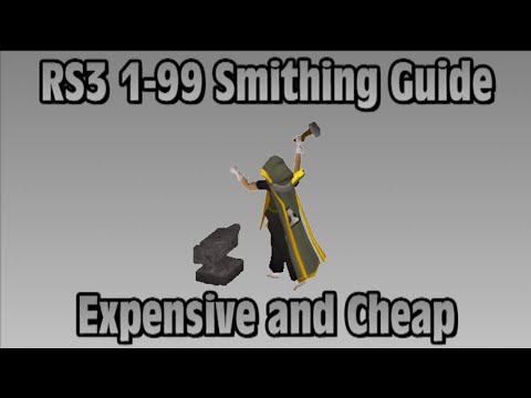 RS3: 1-99 Smithing Guide (Cheap/Fast/AFKable Methods) - RuneScape